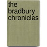 The Bradbury Chronicles by George Edgar Slusser