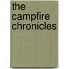 The Campfire Chronicles door Major Michael N. Ayoub