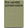 The Candid Conservative by Ralph Roberts