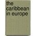 The Caribbean In Europe