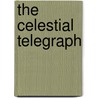 The Celestial Telegraph by Louis Alphonse Cahagnet