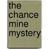 The Chance Mine Mystery