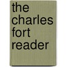 The Charles Fort Reader door Charles Fort