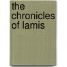The Chronicles Of Lamis door A.A. Scott
