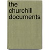The Churchill Documents door Martin Gilbert