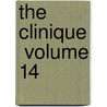 The Clinique  Volume 14 door Illinois Homeopathic Association
