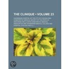 The Clinique  Volume 23 door Hahnemann Hospital of the Chicago