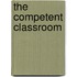 The Competent Classroom