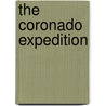 The Coronado Expedition by Gay Cushing Block