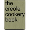 The Creole Cookery Book by Christian Woman'S. Exchange