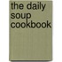 The Daily Soup Cookbook