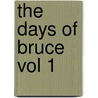 The Days Of Bruce Vol 1 by Grace Aguilar