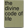 The Divine Code of Life door Kazuo Murakami