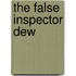 The False Inspector Dew