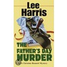 The Father's Day Murder by Lee Harris
