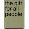 The Gift for All People door Max Luccado