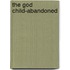 The God Child-Abandoned