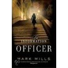 The Information Officer by mark Milss