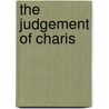 The Judgement Of Charis door Mrs. Baillie Reynolds