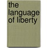 The Language of Liberty door Joseph R. Fornieri