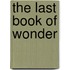 The Last Book of Wonder