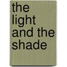The Light And The Shade door Sigmund Jey-Sharwan