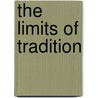The Limits of Tradition door Mariko Urano