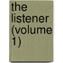 The Listener (Volume 1)