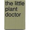 The Little Plant Doctor by Jean Marzollo