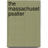 The Massachuset Psalter door Experience Mayhew