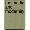 The Media and Modernity by John Thompson