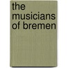 The Musicians of Bremen by Unknown