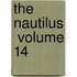 The Nautilus  Volume 14