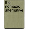 The Nomadic Alternative door Thomas Barfield