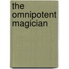 The Omnipotent Magician by Jane Brown