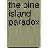 The Pine Island Paradox door Kathleen Dean Moore