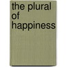 The Plural of Happiness door Laure-Anne Bosselaar