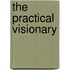 The Practical Visionary