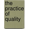 The Practice Of Quality by Sally Irvine