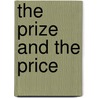 The Prize and the Price by Unknown