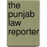 The Punjab Law Reporter door Punjab Chief Court
