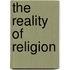 The Reality Of Religion
