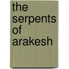 The Serpents Of Arakesh by V.M. Jones