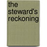 The Steward's Reckoning by William A. Clark