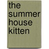 The Summer House Kitten door Jim Peterson