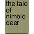 The Tale Of Nimble Deer