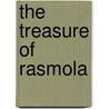 The Treasure of Rasmola door Abraham Mitrie Rihbany