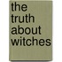 The Truth About Witches