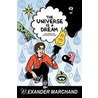 The Universe Is A Dream door Alexander Marchand