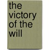 The Victory Of The Will by Victor Charbonnel